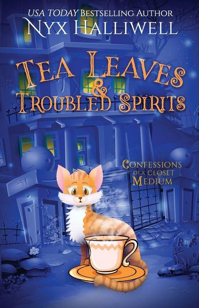 Produktbild: Tea Leaves & Troubled Spirits, Confessions of a Closet Medium, Book 6