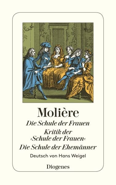 Produktbild: Die Schule der Frauen/Kritik der ›Schule der Frauen‹/Die Schule der Ehemänner