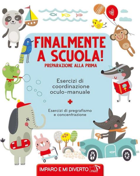 Produktbild: Finalmente a scuola! Preparazione alla prima. Esercizi di pregrafismo