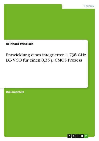 Produktbild: Entwicklung eines integrierten 1,736 GHz LC- VCO f&uuml;r einen 0,35 &micro; CMOS Prozess
