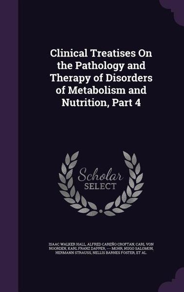 Produktbild: Clinical Treatises On the Pathology and Therapy of Disorders of Metabolism and Nutrition, Part 4