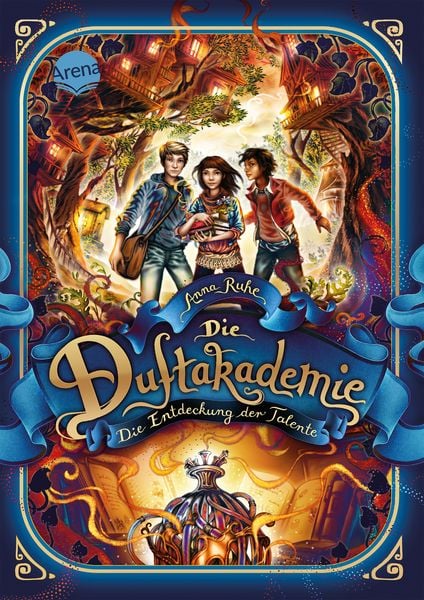 Die Duftakademie (1). Die Entdeckung der Talente, Gebundene Ausgabe von Anna Ruhe, Arena