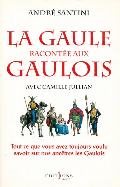 Produktbild: La Gaule racont&eacute;e aux Gaulois