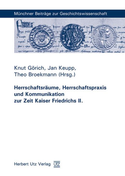 Produktbild: Herrschaftsr&auml;ume, Herrschaftspraxis und Kommunikation zur Zeit Kaiser Friedrichs II.