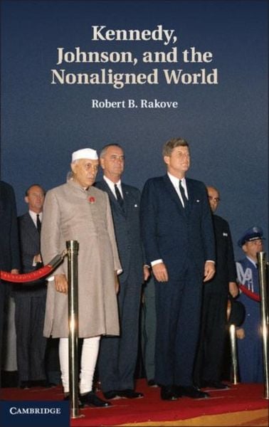 Produktbild: Kennedy, Johnson, and the Nonaligned World