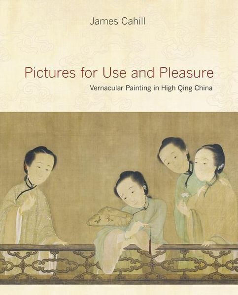 Produktbild: Cahill, J: Pictures for Use and Pleasure - Vernacular Painti
