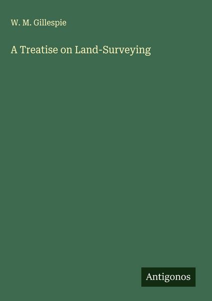 Produktbild: A Treatise on Land-Surveying