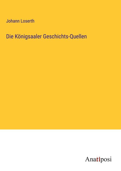 Produktbild: Die K&ouml;nigsaaler Geschichts-Quellen