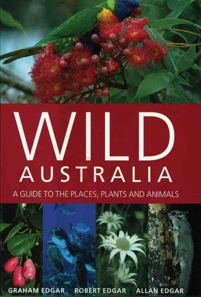 Produktbild: Wild Australia: A Guide to the Places, Plants and Animals