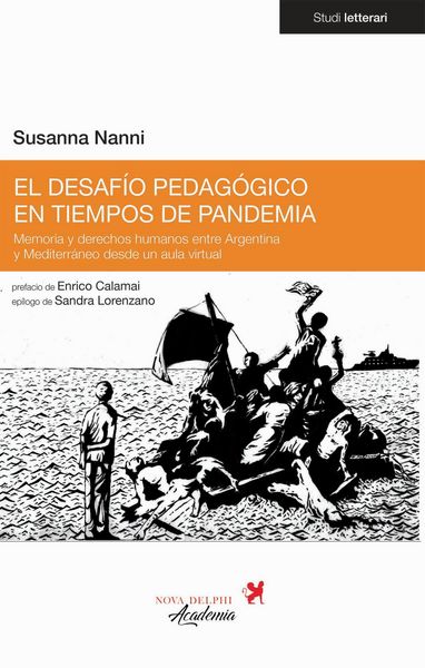 Produktbild: El desaf&iacute;o pedag&oacute;gico en tiempos de pandemia. Memoria y derechos humanos entre Argentina y Mediterr&aacute;neo desde un aula virtual