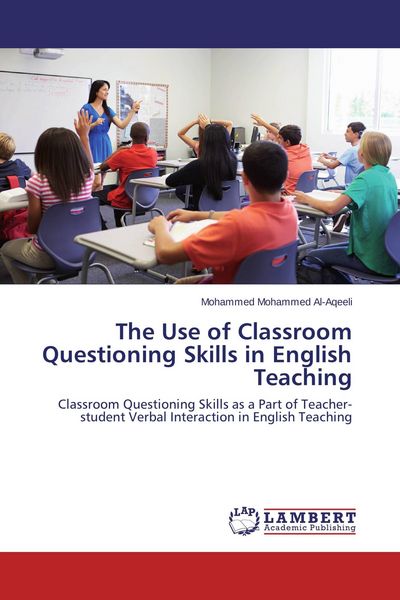 Produktbild: The Use of Classroom Questioning Skills in English Teaching