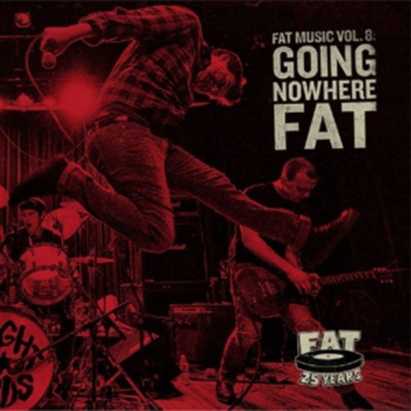 Fat Music Vol.8-Going Nowhere Fat
