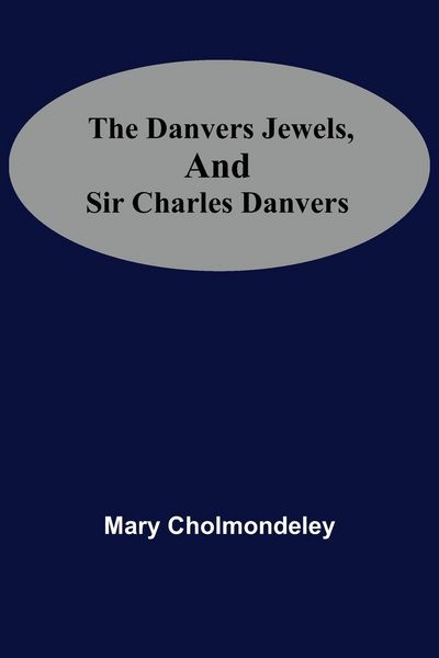 Produktbild: The Danvers Jewels, And Sir Charles Danvers