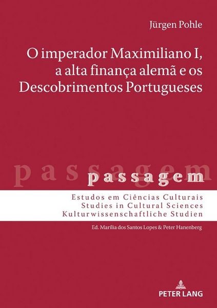 Produktbild: O imperador Maximiliano I, a alta finan&ccedil;a alem&atilde; e os Descobrimentos Portugueses