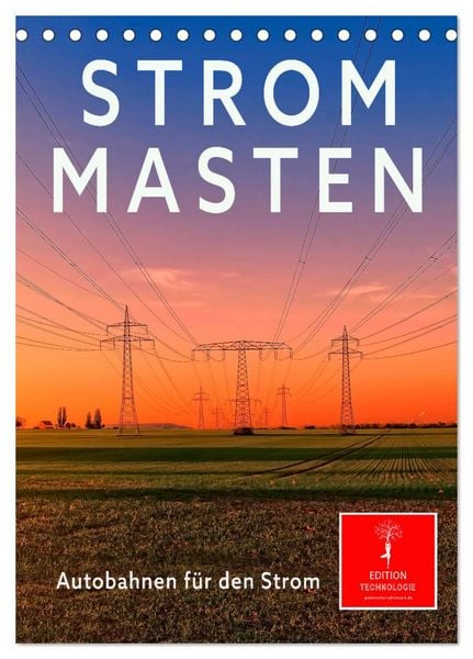 Produktbild: Strommasten - Autobahnen f&uuml;r den Strom (Tischkalender 2026 DIN A5 hoch), CALVENDO Monatskalender