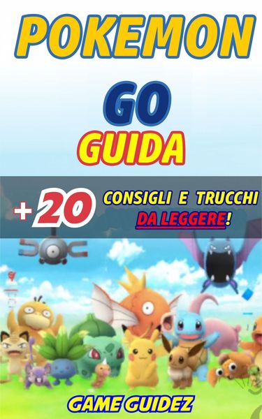 Produktbild: Pokemon Go: Guida + 20 Consigli e Trucchi da Leggere