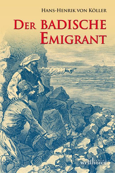 Produktbild: Der badische Emigrant: Historischer Roman