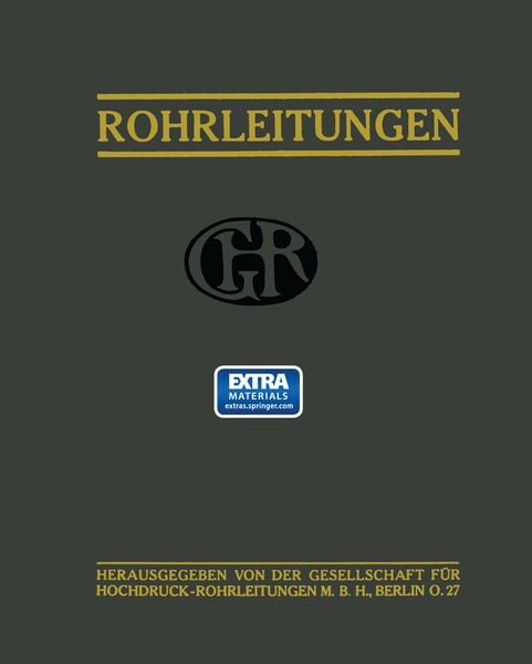 Rohrleitungen, Taschenbuch von Gesellschaft für hochdruck-rohrleitungen m.b.h., Springer Berlin, 9783642517747
