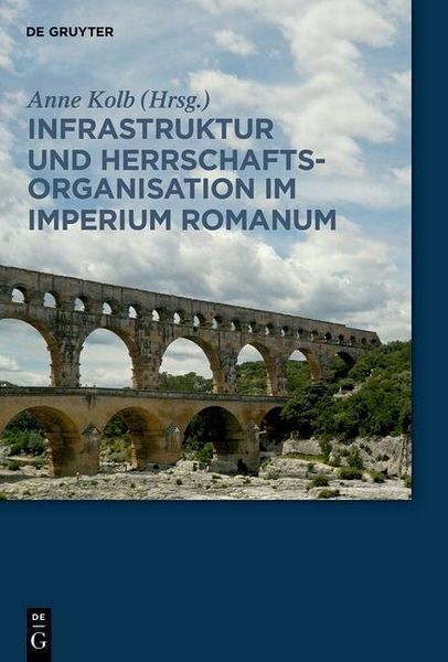 Produktbild: Infrastruktur und Herrschaftsorganisation im Imperium Romanum