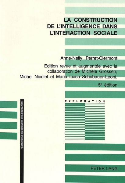 Construction De L'intelligence; Taschenbuch von Anne-Nelly Perret-Clermont, Peter Lang Group AG, International Academic Publishers, 9783906758237