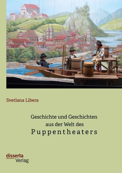 Produktbild: Geschichte und Geschichten aus der Welt des Puppentheaters