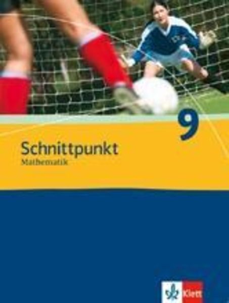 Schnittpunkt Mathematik. Schülerbuch 9. Schuljahr.