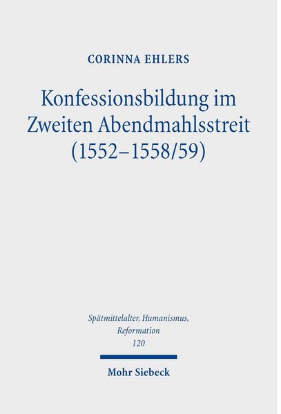 Produktbild: Konfessionsbildung im Zweiten Abendmahlsstreit (1552-1558/59)