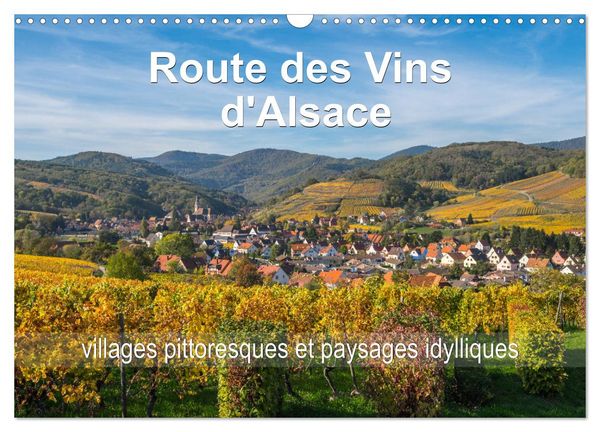 Produktbild: Route des Vins d'Alsace, villages pittoresques et paysages idylliques (Calendrier mural 2026 DIN A3 vertical), CALVENDO calendrier mensuel