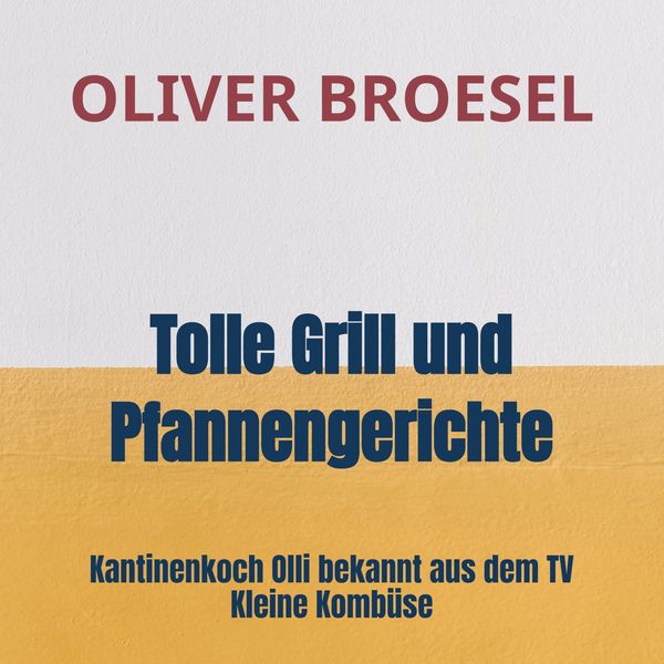 Produktbild: Tolle Grill und Pfannengerichte vom Kantinen-Koch