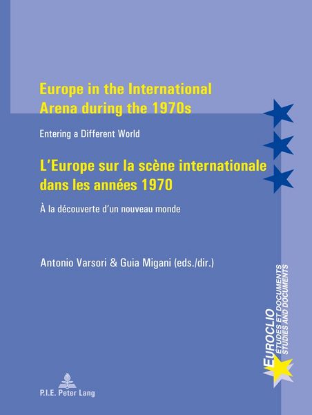Produktbild: Europe in the International Arena during the 1970s / L&rsquo;Europe sur la sc&egrave;ne internationale dans les ann&eacute;es 1970