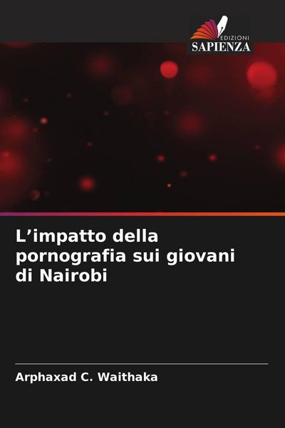 Produktbild: L'impatto della pornografia sui giovani di Nairobi