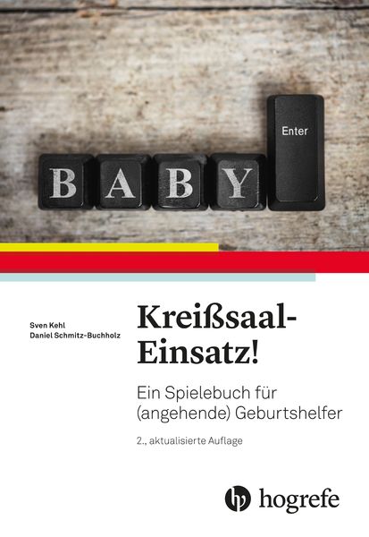 Kreißsaal–Einsatz!, Taschenbuch von Sven Kehl , Daniel Schmitz-Buchholz, Hogrefe AG, 9783456859743