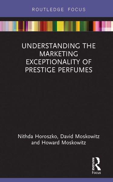 Produktbild: Understanding the Marketing Exceptionality of Prestige Perfumes