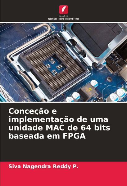 Produktbild: Conce&ccedil;&atilde;o e implementa&ccedil;&atilde;o de uma unidade MAC de 64 bits baseada em FPGA