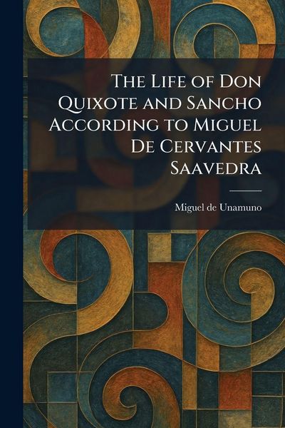 Produktbild: The Life of Don Quixote and Sancho According to Miguel De Cervantes Saavedra