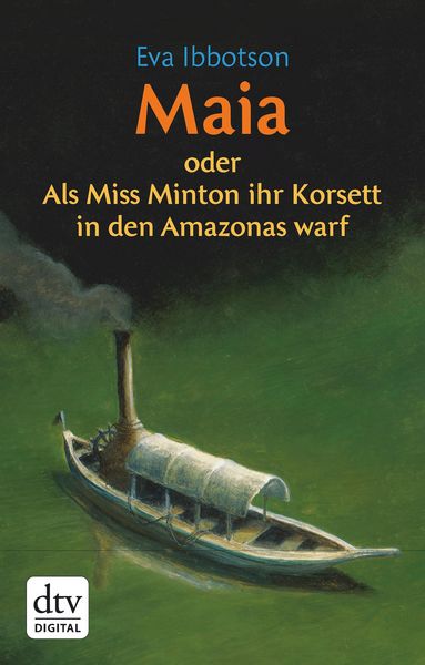 Produktbild: Maia oder Als Miss Minton ihr Korsett in den Amazonas warf
