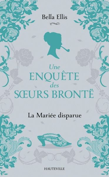 Produktbild: Une enqu&ecirc;te des soeurs Bront&euml;, T1 : La Mari&eacute;e disparue