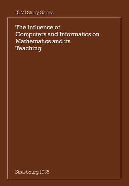 Produktbild: The Influence of Computers and Informatics on Mathematics and Its Teaching