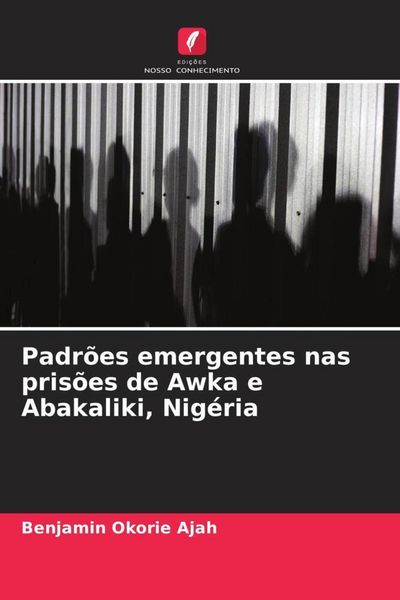 Produktbild: Padr&otilde;es emergentes nas pris&otilde;es de Awka e Abakaliki, Nig&eacute;ria