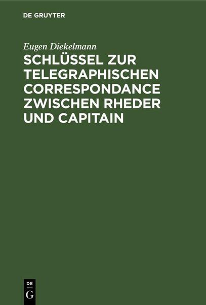 Produktbild: Schl&uuml;ssel zur telegraphischen Correspondance zwischen Rheder und Capitain
