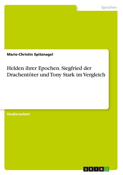 Produktbild: Helden ihrer Epochen. Siegfried der Drachent&ouml;ter und Tony Stark im Vergleich