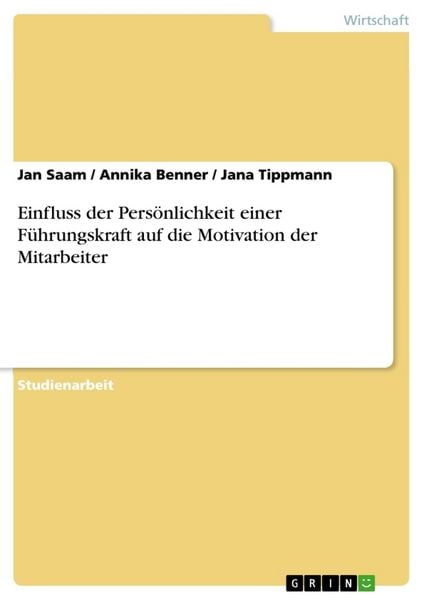 Produktbild: Einfluss der Pers&ouml;nlichkeit einer F&uuml;hrungskraft auf die Motivation der Mitarbeiter