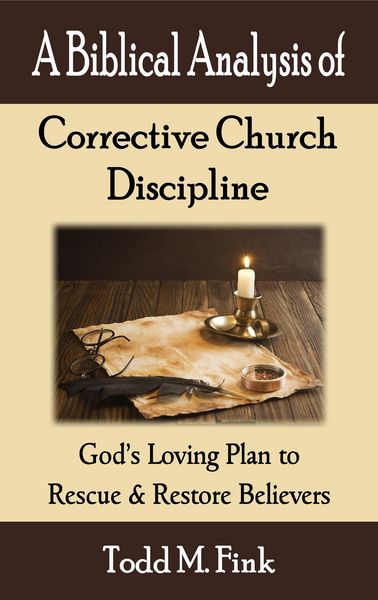 Produktbild: A Biblical Analysis of Corrective Church Discipline: God's Loving Plan to Rescue and Restore Believers