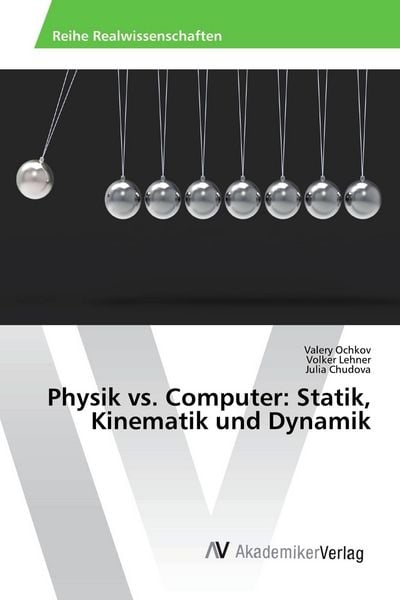 Produktbild: Physik vs. Computer: Statik, Kinematik und Dynamik