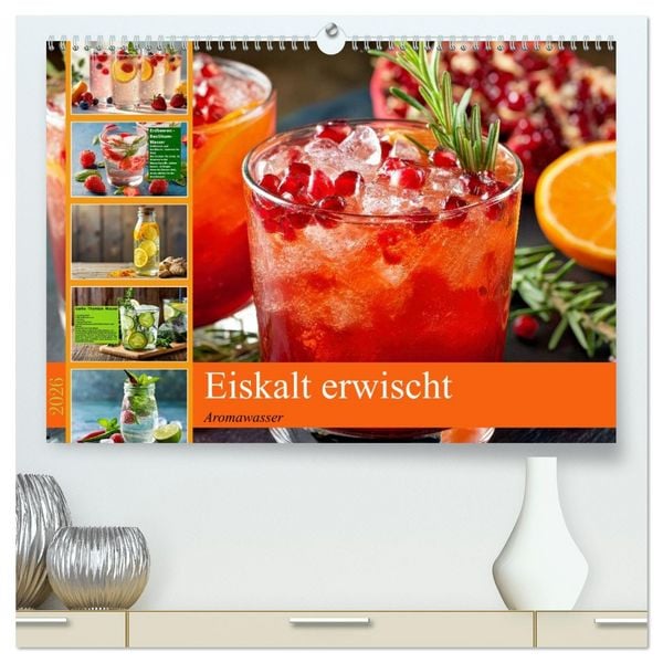 Produktbild: Eiskalt erwischt - Aromawasser (hochwertiger Premium Wandkalender 2026 DIN A2 quer), Kunstdruck in Hochglanz