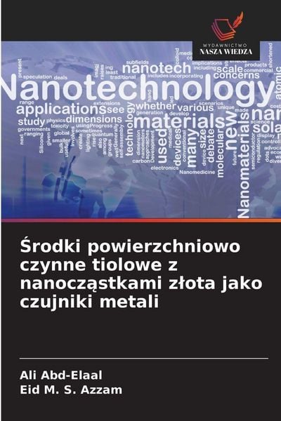 Produktbild: &iquest;rodki powierzchniowo czynne tiolowe z nanocz&iquest;stkami z&iquest;ota jako czujniki metali