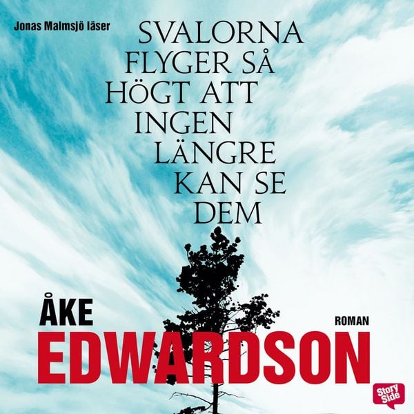 Svalorna flyger så högt att ingen längre kan se dem - Ake Edwardson, Audio, 9789170365676