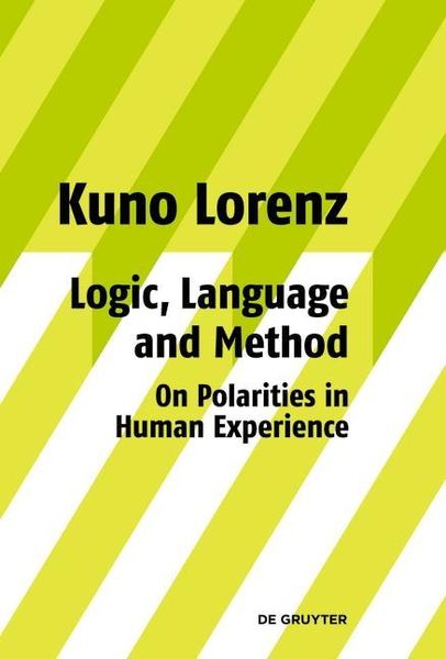 Produktbild: Logic, Language and Method - On Polarities in Human Experience