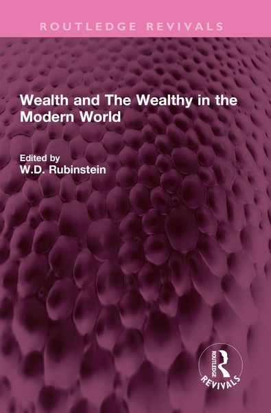 Produktbild: Wealth and The Wealthy in the Modern World