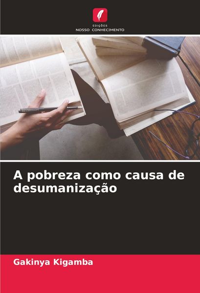 Produktbild: A pobreza como causa de desumaniza&ccedil;&atilde;o